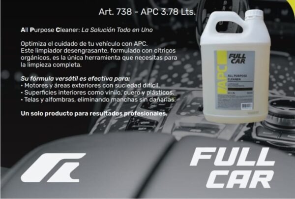 APC X 3,78 LITROS (NUEVO) - FUL 738  (All purpose cleaner es un desengrasante multipropósito de cítricosorgánicos ideal para utilizar en interiores y exteriores de vehículos.Se puede utilizar para remover grasa y suciedades en motores,vinilos, telas, alfombras, plásticos y cueros.Dilución para trabajos: fuertes 1:5 // medios 1:10 // livianos 1:20)