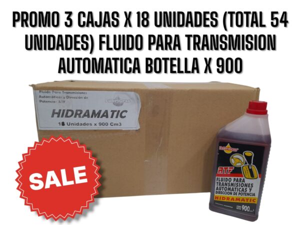 PROMO 3 CAJAS X 18 UNIDADES (TOTAL 54 UNIDADES ) FLUIDO PARA TRANSMISION  AUTOMATICA BOTELLA X  900 Cm3 - HIDR02  LUBRIGRAS (HIDRAULICO ATF) (Fluídos para transmisiones automáticas ATFSe utiliza en transmisiones automáticas y direc­ ción hidráulica,contiene aditivos que se adaptan a las condi ciones climáticas, man teniendo estable su viscosidad y resistencia a la oxidación, brindando cualidades antidesgaste y antifricción.)