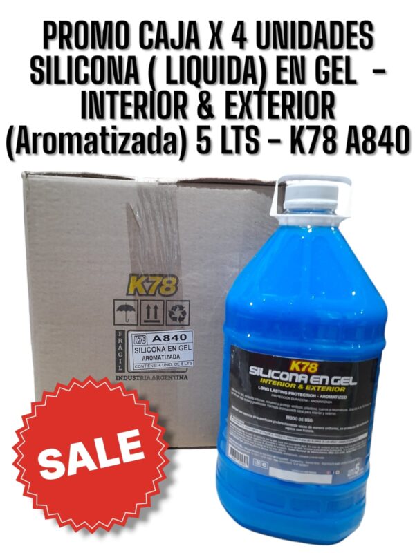 PROMO CAJA X 4 UNIDADES SILICONA ( LIQUIDA) EN GEL  - INTERIOR & EXTERIOR (Aromatizada) 5 LTS - K78 A840 (RENOVADOR -RECUPERADOR - VINILICOS E INTERIORES - REVIVIDOR - SIMIL K78 A843 - K78 A844 - K78 A840 - K78 A815 - K78 A813 - FUL 042 - FUL 400)