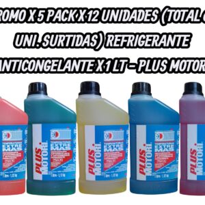 PROMO 5 PACK X 12 UNIDADES (TOTAL 60 UNIDADES SURTIDAS) REFRIGERANTE ANTICONGELANTE X 1 LT AMARILLO-VERDE-ROJO-ROSA-AZUL - PLUS 4101-4111-4115-4121-4122  PLUS MOTORI