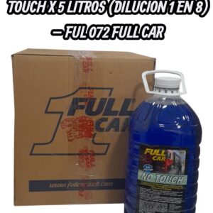 PROMO CAJA X 4 UNIDADES Bidon lipia carrocerias sin cepillar  NO TOUCH X 5 LITROS       (DILUCION 1 EN 8) - FUL 072 FULL CAR (LIMPIEZA - MOTORES -EXTERIORES - BICHOS - PISOS - TODO TIPO DE SUPERFICIES- SIMIL K78 827)   (  Limpiador concentrado para usar sin frotar, dispersante alcalinono agresivo que afloja la suciedad, permitiendo que lahidrolavadora la arrastre. Ideal para usar como pre-lavado.Dilución para el uso: 1 parte en 8 de agua.)