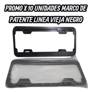 PROMO X 10 UNIDADES MARCO DE PATENTE LINEA VIEJA NEGRO -